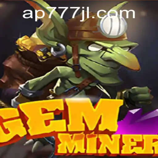 Unveiling the Captivating World of GemMiner with AP777